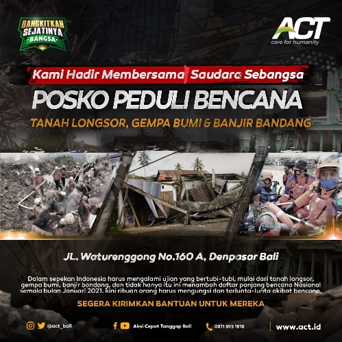 ACT Bali Buka Posko Peduli Bencana dan Siap Salurkan Donasi Dermawan
