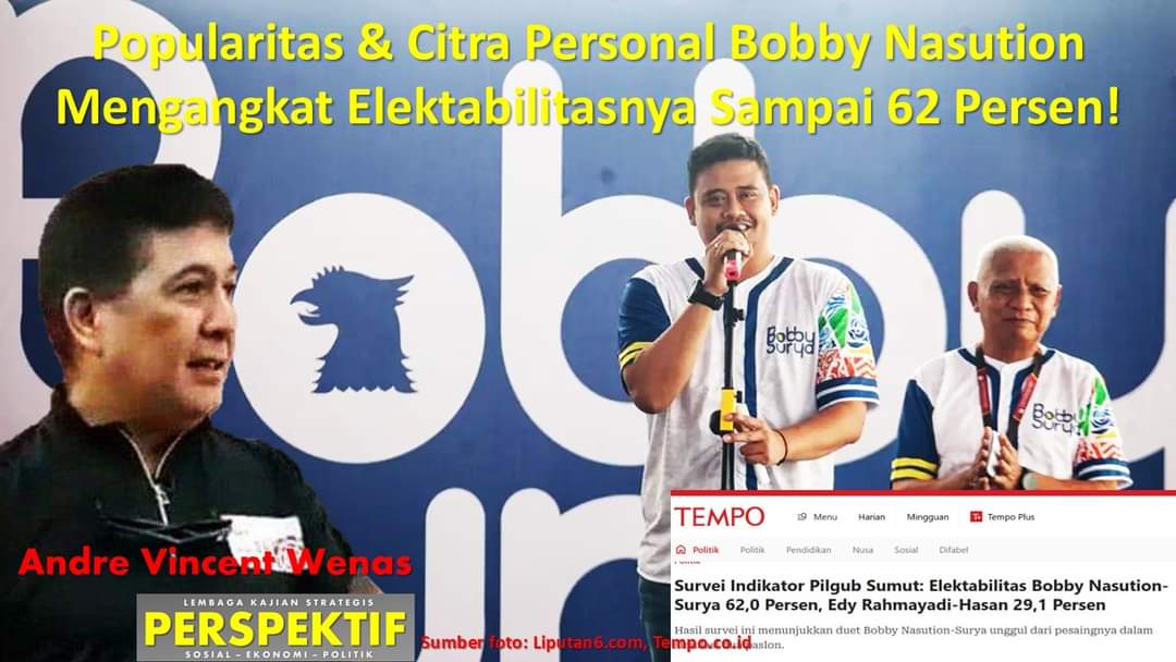 Popularitas dan Citra Personal Bobby Nasution Mengangkat Elektabilitasnya Sampai 62 Persen!