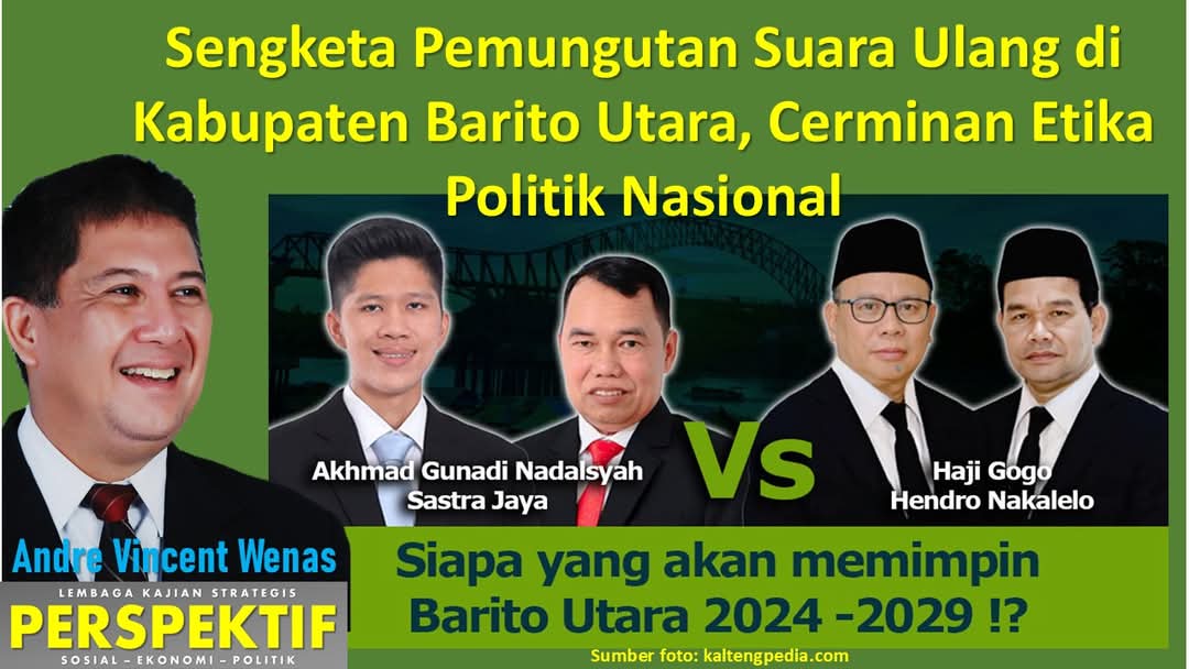 Sengketa Pemungutan Suara Ulang di Kabupaten Barito Utara, Cerminan Etika Politik Nasional