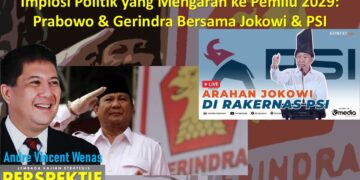 Implosi Politik yang Mengarah ke Pemilu 2029: Prabowo dan Gerindra Bersama Jokowi dan PSI