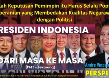 Apakah Keputusan Pemimpin itu harus selalu Populer? Keberanian yang Membedakan Kualitas Negarawan dengan Politisi