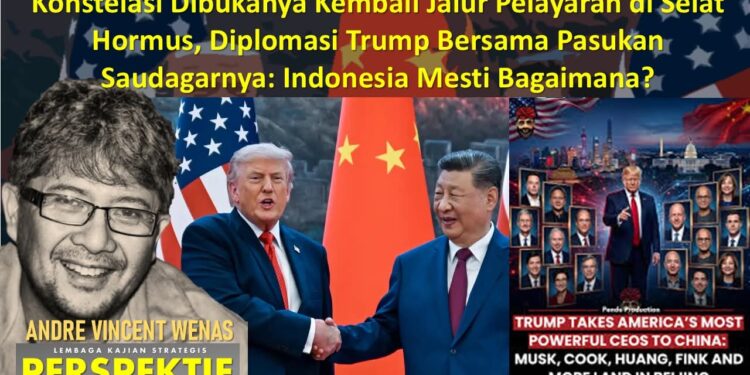 Konstelasi Dibukanya Kembali Jalur Pelayaran di Selat Hormus, Diplomasi Trump Bersama Pasukan Saudagarnya: Indonesia Mesti Bagaimana?
