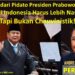 Inti Pesan dari Pidato Presiden Prabowo Subianto: Ekonomi Indonesia harus lebih Nasionalis, tapi bukan Chauvinistik!