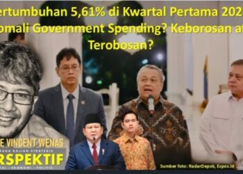 Pertumbuhan 5,61% di Kwartal Pertama 2026: Anomali Government Spending? Keborosan atau Terobosan?