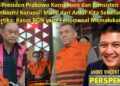 Presiden Prabowo Konsekuen dan Konsisten Membasmi Korupsi! Mulai dari Antar-Kita Sebelum ke Antartika: Kasus BGN yang Fenomenal Memalukannya