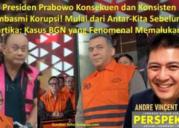 Presiden Prabowo Konsekuen dan Konsisten Membasmi Korupsi! Mulai dari Antar-Kita Sebelum ke Antartika: Kasus BGN yang Fenomenal Memalukannya