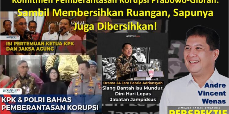 Komitmen Pemberantasan Korupsi Prabowo-Gibran: Sambil Membersihkan Ruangan, Sapunya Juga Dibersihkan!