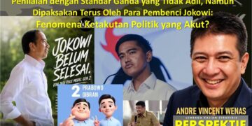 Penilaian dengan Standar Ganda yang Tidak Adil, Namun Dipaksakan Terus Oleh Para Pembenci Jokowi: Fenomena Ketakutan Politik yang Akut?